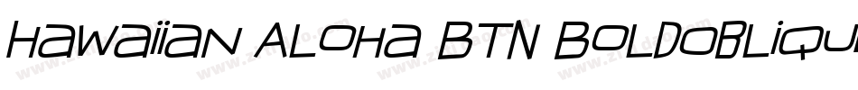 Hawaiian Aloha BTN BoldOblique字体转换